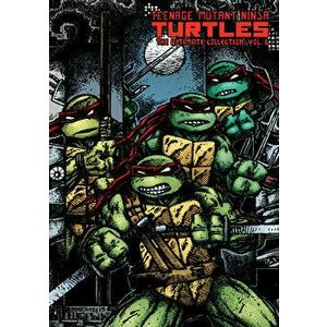 Teenage Mutant Ninja Turtles: The Ultimate Collection, Vol. 6, Paperback - Peter Laird imagine