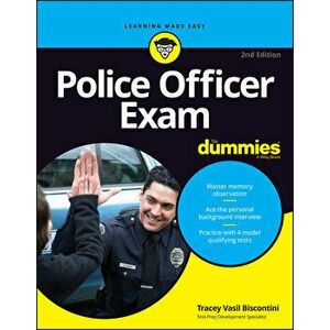Police Officer Exam For Dummies, 2nd Edition, Paperback - T Biscontini imagine