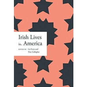 Irish lives in America, Paperback - *** imagine