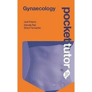 Pocket Tutor Gynaecology, Paperback - Shavi Fernando imagine
