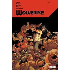 Wolverine By Benjamin Percy Vol. 3, Paperback - Benjamin Percy imagine