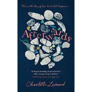 Afterwards. heart-breaking, emotional and truly uplifting, Hardback - Charlotte Leonard imagine