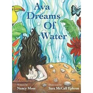 Ava Dreams of Water, Hardback - Nancy Moss imagine