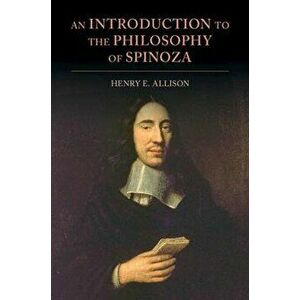 An Introduction to the Philosophy of Spinoza. New ed, Paperback - Henry E. (Boston University) Allison imagine