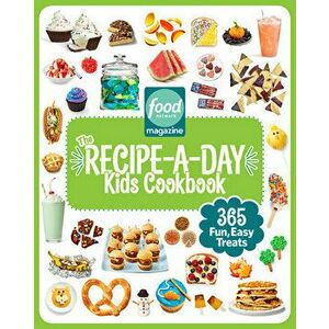 Food Network Magazine The Recipe-A-Day Kids Cookbook. 365 Fun, Easy Treats, Hardback - *** imagine