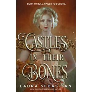 Castles in their Bones - Laura Sebastian imagine