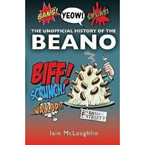 The History of the Beano, Hardback - Iain McLaughlin imagine