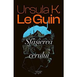 Sfasierea cerului - Ursula K. Le Guin imagine