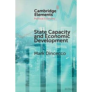 State Capacity and Economic Development. Present and Past, Paperback - *** imagine