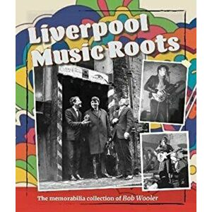 Liverpool Music Roots, Paperback - Dave Jones imagine