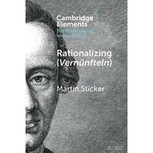 Rationalizing (Vernunfteln). New ed, Paperback - Martin (University of Bristol) Sticker imagine
