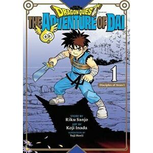 Dragon Quest: The Adventure of Dai, Vol. 1. Disciples of Avan, Paperback - Riku Sanjo imagine
