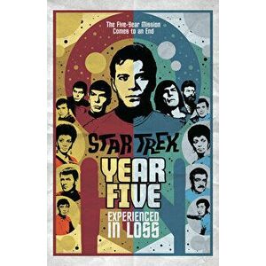 Star Trek: Year Five - Experienced in Loss. Book 4, Paperback - Jim McCann imagine