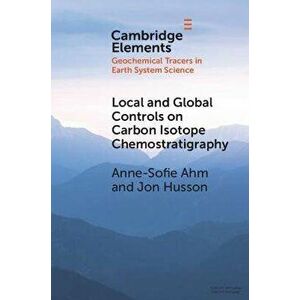 Local and Global Controls on Carbon Isotope Chemostratigraphy. New ed, Paperback - *** imagine