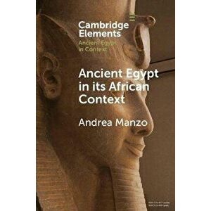 Ancient Egypt in its African Context. Economic Networks, Social and Cultural Interactions, Paperback - *** imagine