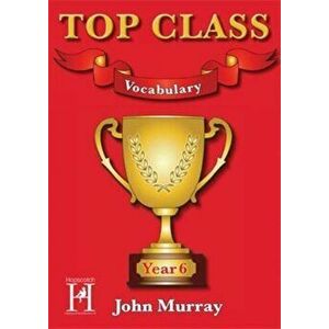 Top Class - Vocabulary Year 6 - John Murray imagine