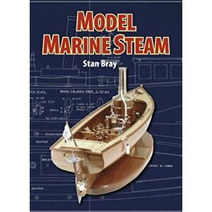 Model Marine Steam, Paperback - Stan Bray imagine