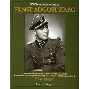 SS-Sturmbannfuhrer Ernst August Krag: Trager des Ritterkreuzes mit Eichen-laub Kommandeur SS-Sturmgeschutz-abteilung 2/SS-Panzer-Aufklarung-sabteilung imagine