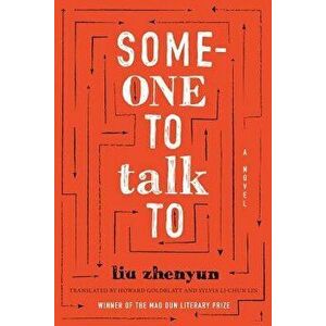 Someone to Talk To. A Novel, Paperback - Zhenyun Liu imagine