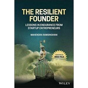 The Resilient Founder - Lessons in Endurance from Startup Entrepreneurs, Hardback - M Ramsinghani imagine