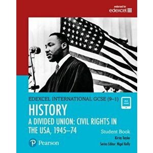 Pearson Edexcel International GCSE (9-1) History: A Divided Union: Civil Rights in the USA, 1945-74 Student Book - Kirsty Taylor imagine