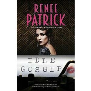 Idle Gossip. Main, Hardback - Renee Patrick imagine