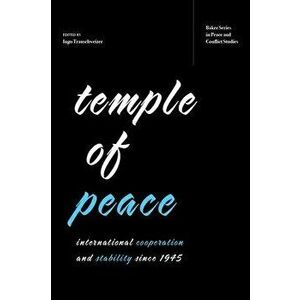 Temple of Peace. International Cooperation and Stability since 1945, Paperback - *** imagine