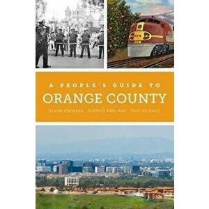 A People's Guide to Orange County, Paperback - Thuy Vo Dang imagine