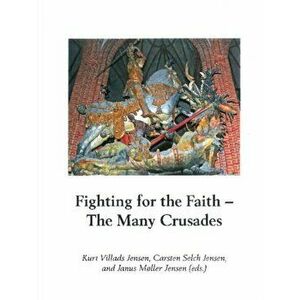 Fighting for the Faith. The Many Crusades, Hardback - *** imagine