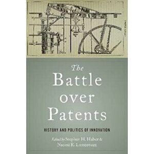 The Battle over Patents. History and Politics of Innovation, Paperback - *** imagine