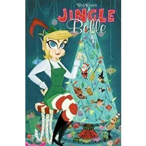 Jingle Belle: The Whole Package!, Paperback - Paul Dini imagine
