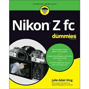 Nikon Z FC For Dummies, Paperback - J King imagine
