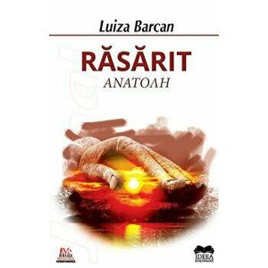 Rasarit - Αnatoah - Luiza Barcan imagine