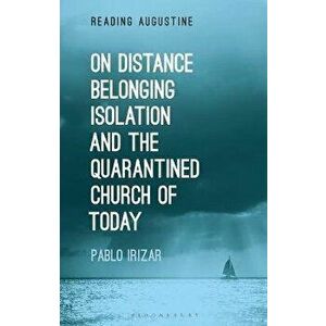 On Distance, Belonging, Isolation and the Quarantined Church of Today, Paperback - *** imagine
