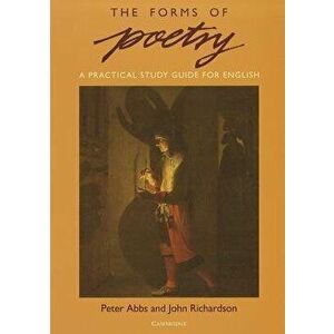 The Forms of Poetry. A Practical Study Guide for English, Paperback - John Richardson imagine