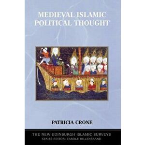 Medieval Islamic Political Thought, Paperback - Patricia Crone imagine