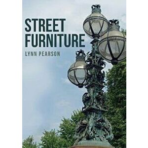 Street Furniture, Paperback - Lynn Pearson imagine