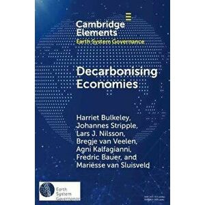 Decarbonising Economies. New ed, Paperback - Mariesse van Sluisveld imagine