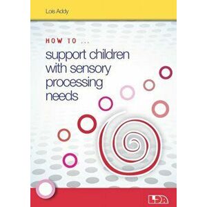 How to Support Children with Sensory Processing Needs - Lois Addy imagine