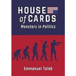 House of Cards. Monsters in Politics, New ed, Paperback - Emmanuel Taieb imagine