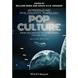 Introducing Philosophy Through Pop Culture. From Socrates to Star Wars and Beyond, 2nd Edition, Paperback - *** imagine
