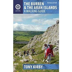 The Burren & Aran Islands. A Walking Guide, Revised ed, Paperback - Tony Kirby imagine