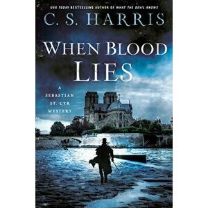 When Blood Lies, Hardback - C.S. Harris imagine