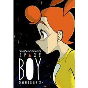 Stephen Mccranie's Space Boy Omnibus Volume 2, Paperback - Stephen McCranie imagine