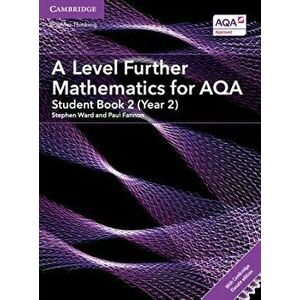 A Level Further Mathematics for AQA Student Book 2 (Year 2) with Digital Access (2 Years). New ed - Paul Fannon imagine