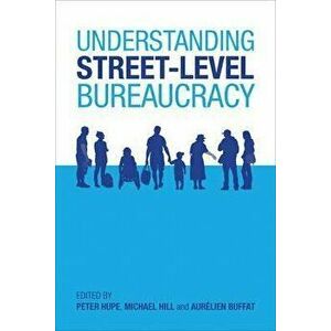 Understanding Street-Level Bureaucracy, Hardback - *** imagine