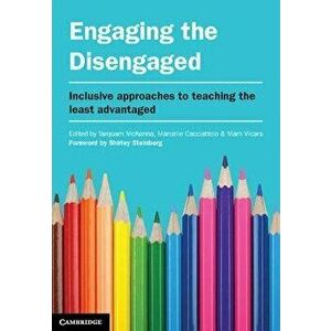 Engaging the Disengaged. Inclusive Approaches to Teaching the Least Advantaged, Paperback - *** imagine