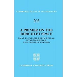 A Primer on the Dirichlet Space, Hardback - *** imagine