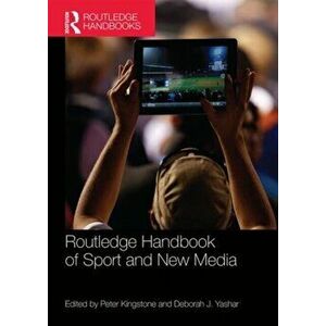 Routledge Handbook of Sport and New Media, Paperback - *** imagine