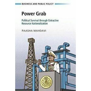 Power Grab. Political Survival through Extractive Resource Nationalization, New ed, Paperback - *** imagine
